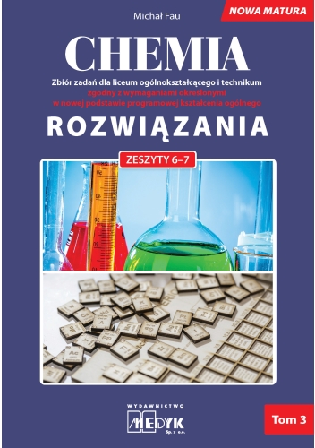 Rozwiązania Chemia Nowa Matura Tom 03 do zeszytów chemia zbiór zadań 6-7